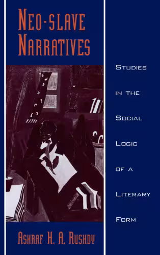 خرید و دانلود نسخه کامل کتاب Neo-slave Narratives: Studies in the Social Logic of a Literary Form (Race and American Culture)