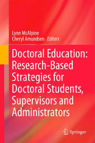 خرید و دانلود نسخه کامل کتاب Doctoral Education: Research-Based Strategies for Doctoral Students, Supervisors and Administrators