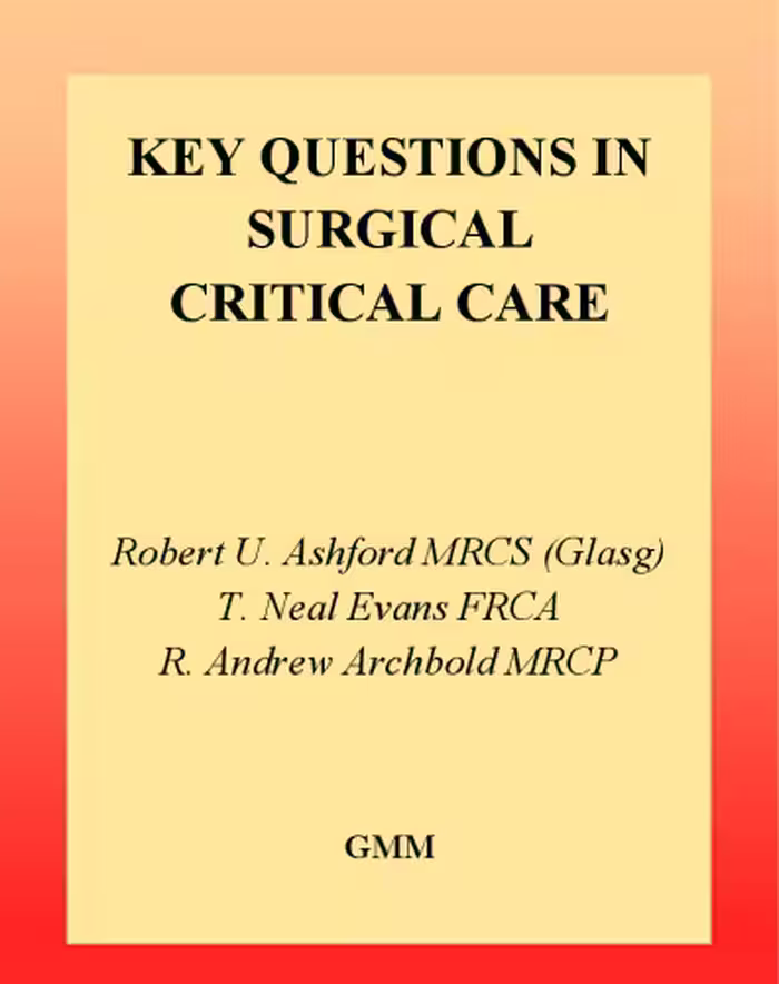 خرید و دانلود نسخه کامل کتاب Key Questions In Surgical Critical Care