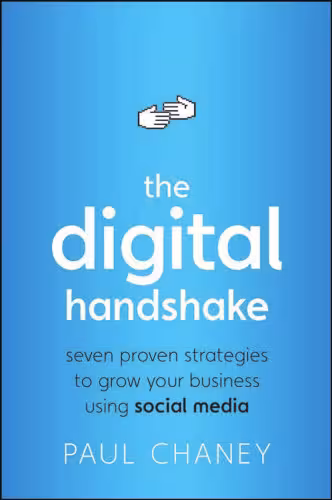 خرید و دانلود نسخه کامل کتاب The Digital Handshake: Seven Proven Strategies to Grow Your Business Using Social Media
