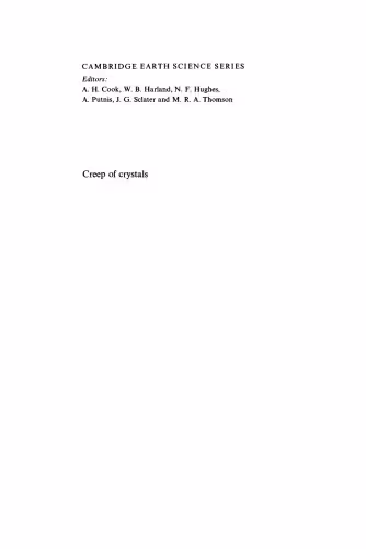 خرید و دانلود نسخه کامل کتاب Creep of Crystals: High-Temperature Deformation Processes in Metals, Ceramics and Minerals (Cambridge Earth Science Series)