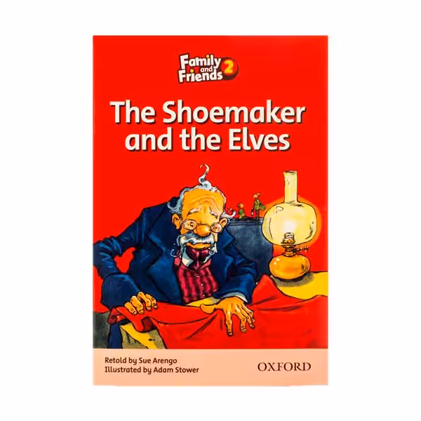 کتاب The Shoemaker And The Elves داستان کفاش و کوتوله ها (از مجموعه فمیلی فرندز 2)
