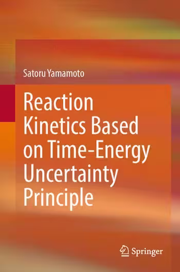 خرید و دانلود نسخه کامل کتاب Reaction Kinetics Based on Time-Energy Uncertainty Principle