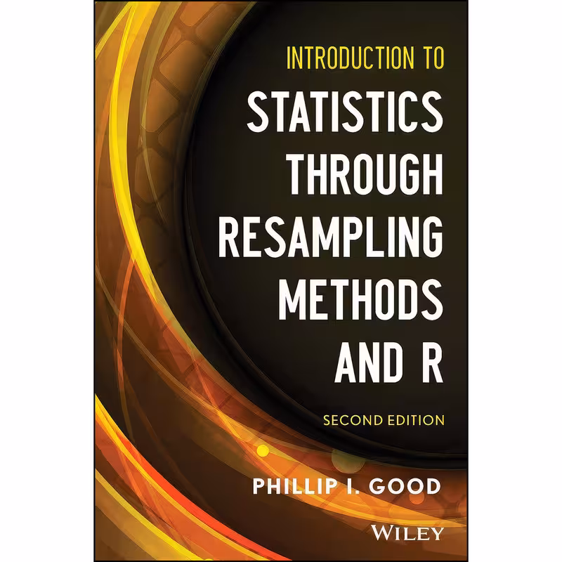 قیمت کتاب Introduction to Statistics Through Resampling Methods and R, 2nd Edition اثر Phillip I. Good انتشارات Wiley مشخصات