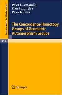 خرید و دانلود نسخه کامل کتاب The Concordance-Homotopy Groups of Geometric Automorphism Groups