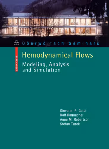 خرید و دانلود نسخه کامل کتاب Hemodynamical Flows: Modeling, Analysis and Simulation