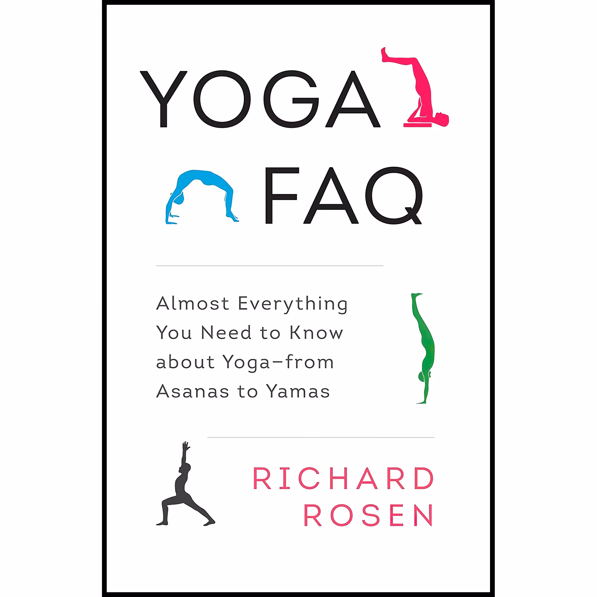 کتاب Yoga FAQ اثر Richard Rosen and Rodney Yee انتشارات Shambhala