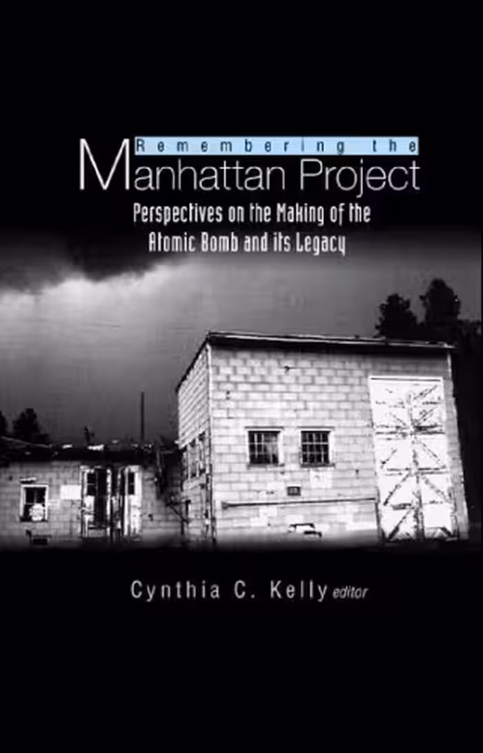 خرید و دانلود نسخه کامل کتاب Remembering the Manhattan Project - Pers: Perspectives on the Making of the Atomic Bomb and Its Legacy
