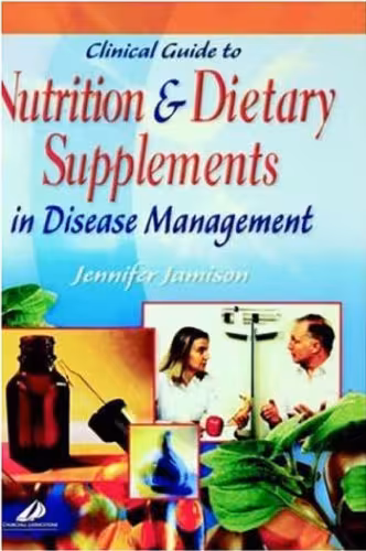 خرید و دانلود نسخه کامل کتاب Clinical Guide to Nutrition and Dietary Supplements in Disease Management