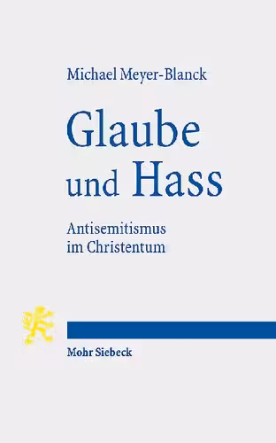 خرید و دانلود نسخه کامل کتاب Glaube und Hass: Antisemitismus im Christentum