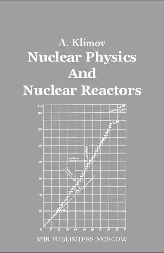 خرید و دانلود نسخه کامل کتاب Nuclear Physics and Nuclear Reactors