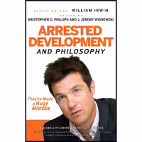 کتاب زبان اصلی Arrested Development and Philosophy انتشارات Wiley