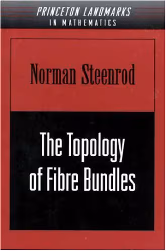 خرید و دانلود نسخه کامل کتاب Topology of Fibre Bundles (Princeton Mathematical Series)