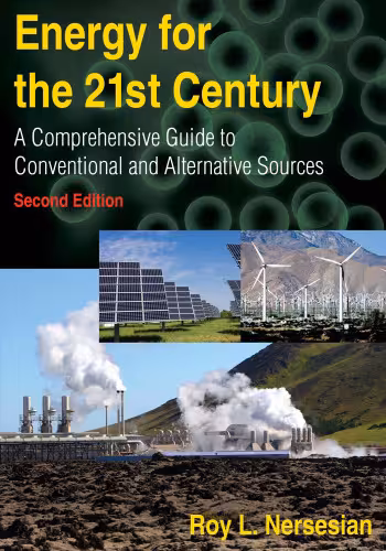 خرید و دانلود نسخه کامل کتاب Energy for the 21st Century: A Comprehensive Guide to Conventional and Alternative Sources, Second Edition