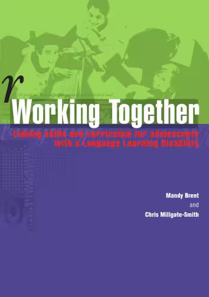 خرید و دانلود نسخه کامل کتاب Working Together: Linking Skills and Curriculum for Adolescents With a Language Learning Disability