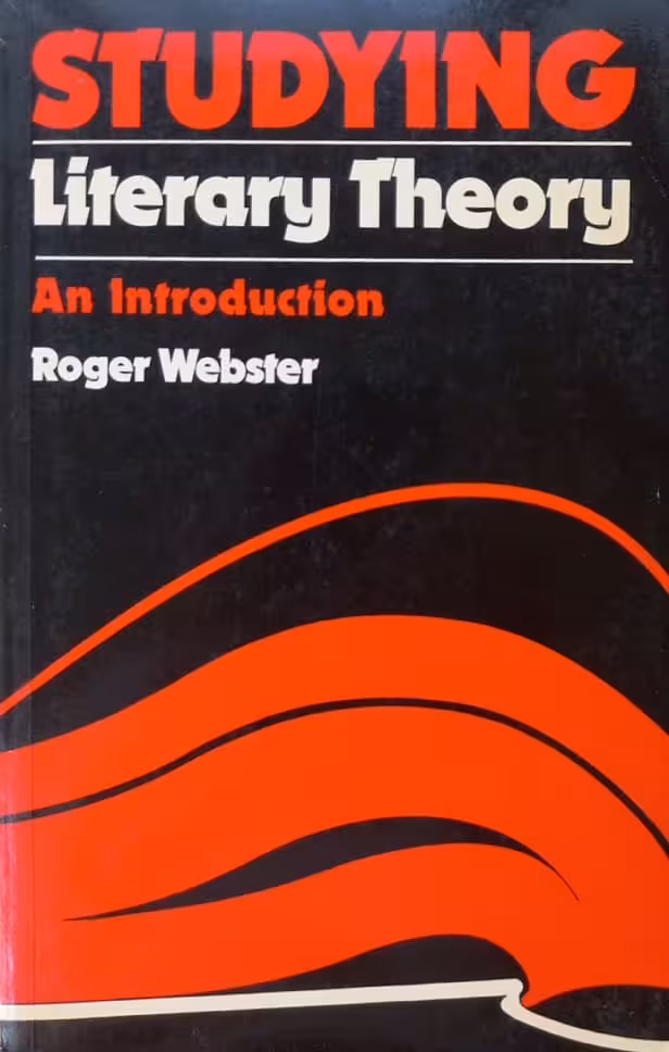 Studying Literary Theory: An Introduction | Roger Webster