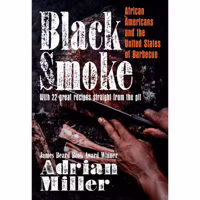 کتاب Black Smoke اثر Adrian Miller انتشارات The University of North Carolina Press