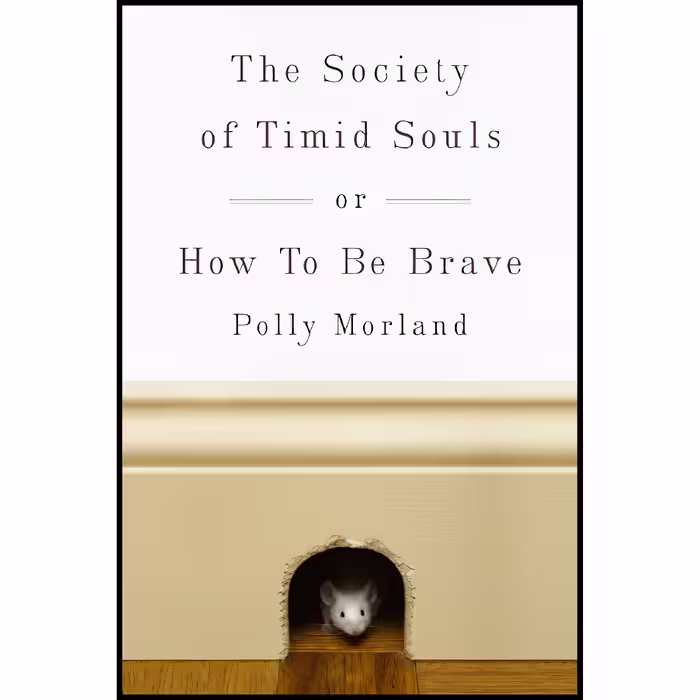 کتاب The Society of Timid Souls اثر Polly Morland انتشارات Crown