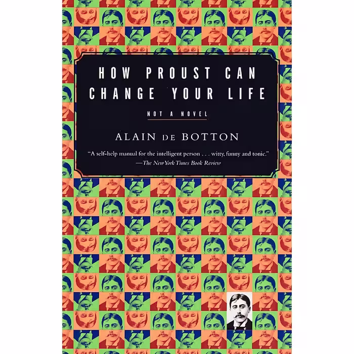 کتاب How Proust Can Change Your Life اثر Alain de Botton انتشارات Vintage
