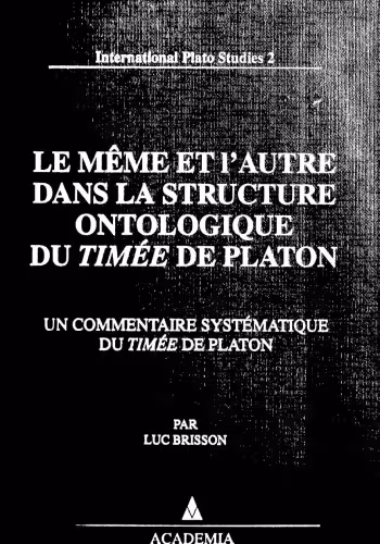 خرید و دانلود نسخه کامل کتاب Le même et l'autre dans la structure ontologique du Timée de Platon: un commentaire systématique du Timée de Platon
