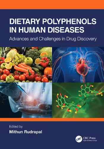 خرید و دانلود نسخه کامل کتاب Dietary Polyphenols in Human Diseases: Advances and Challenges in Drug Discovery