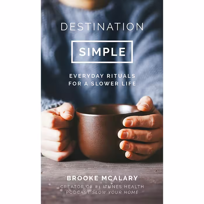 کتاب زبان اصلی Destination Simple اثر Brooke McAlary انتشارات Head of Zeus