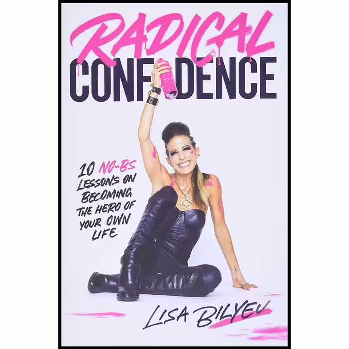 کتاب زبان اصلی Radical Confidence اثر Lisa Bilyeu انتشارات SSSimon Element
