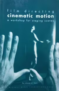 Film Directing: Cinematic Motion | Steven D. Katz