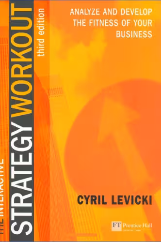 خرید و دانلود نسخه کامل کتاب The Interactive Strategy Workout: Analyze and Develop the Fitness of Your Business