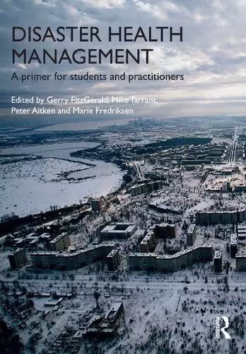خرید و دانلود نسخه کامل کتاب Disaster Health Management : A Primer for Students and Practitioners