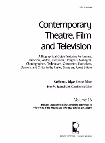 خرید و دانلود نسخه کامل کتاب Contemporary Theatre, Film and Television: A Biographical Guide Featuring Performers, Directors, Writers, Producers, Designers, Managers, Choreographers, Technicians, Composers, Executives, Volume 16