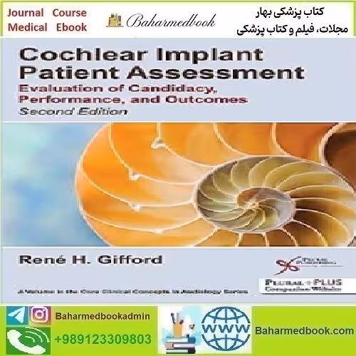 Cochlear Implant Patient Assessment 2020 TRUE PDF price 1€ - کتاب پزشکی بهار