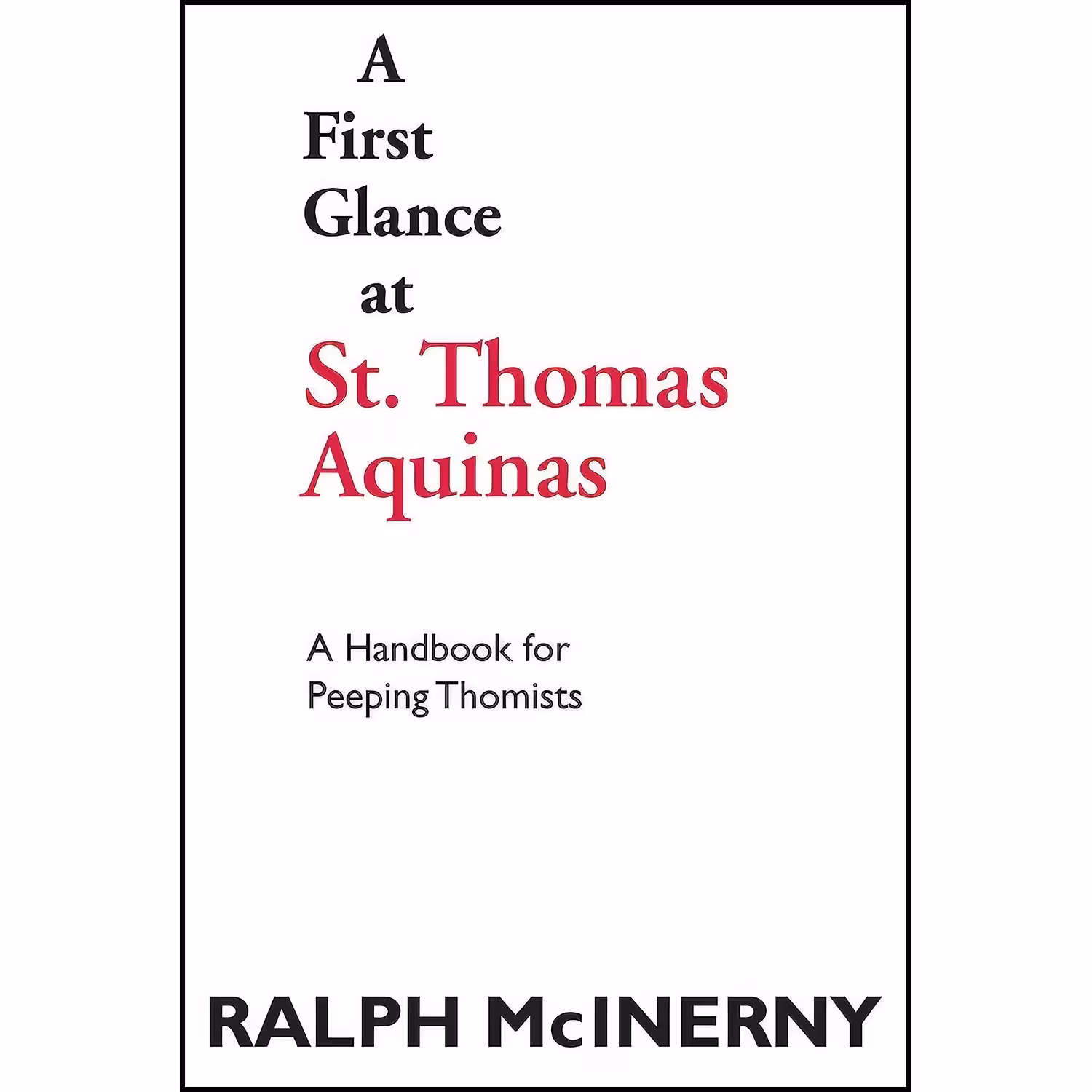 کتاب زبان اصلی A First Glance at St Thomas Aquinas اثر Ralph McInerny