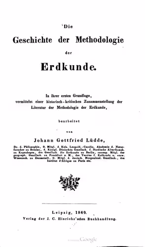 خرید و دانلود نسخه کامل کتاب Die Geschichte der Methodologie der Erdkunde. In ihrer ersten Grundlage, vermittelst einer historisch-kritischen Zusammenstellung der Literatur der Methodologie der Erdkunde