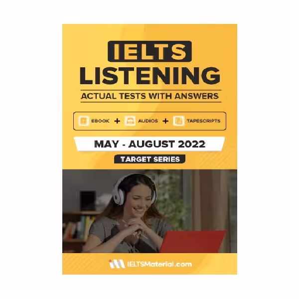 IELTS LISTENING ACTUAL TESTS WITH ANSWERS May August 2022 آیلتس لیسنینگ اکچوال تست می آگوست