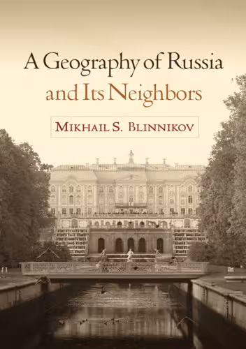 خرید و دانلود نسخه کامل کتاب A Geography of Russia and Its Neighbors