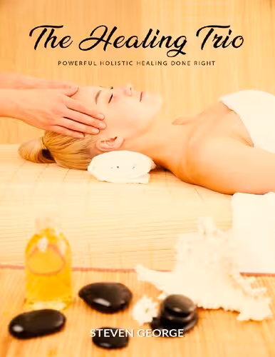 خرید و دانلود نسخه کامل کتاب The Healing Trio: Powerful Holistic Healing Done Right