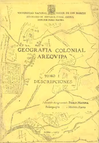 خرید و دانلود نسخه کامل کتاب Geografía colonial, Arequipa. Tomo I: Descripciones (Arequipa, Arica, Cailloma, Camaná, Condesuyos, Moquegua)