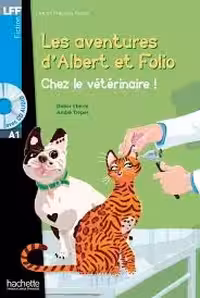 کتاب داستان فرانسوی آلبرت و فولیو – در دامپزشکی Albert et Folio – Chez le veterinaire