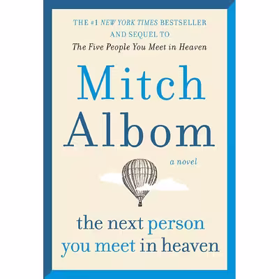 کتاب The Next Person You Meet in Heaven: The Sequel to The Five People You Meet in Heaven اثر Mitch Albom انتشارات Harper Paperbacks