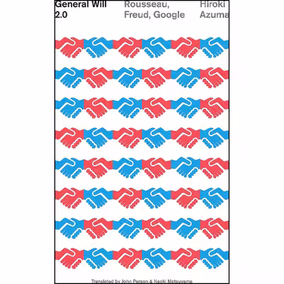 کتاب General Will 2.0 اثر Hiroki Azuma and John Person انتشارات Vertical