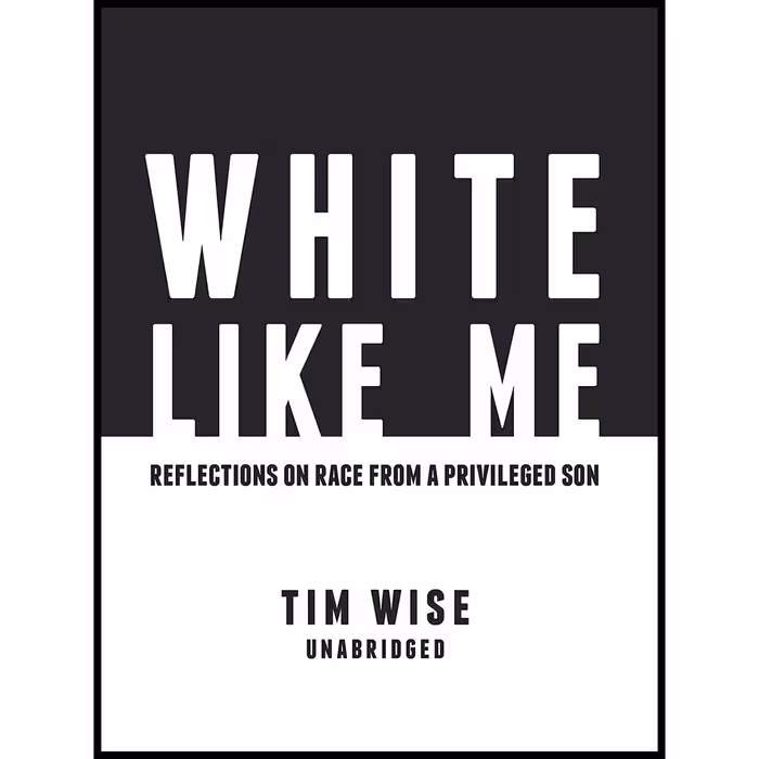 کتاب White Like Me اثر Tim J. Wise انتشارات Authors Republic and Blackstone