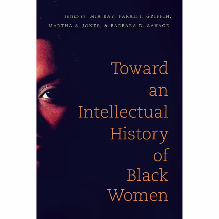 کتاب Toward an Intellectual History of Black Women  اثر جمعی از نویسندگان انتشارات The University of North Carolina Press