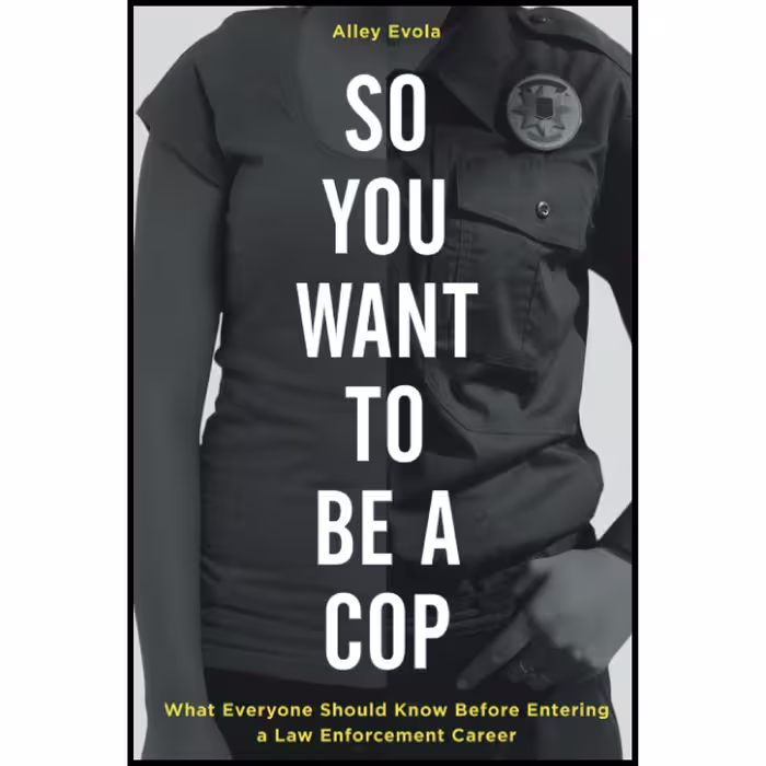 کتاب So You Want to Be a Cop اثر Alley Evola انتشارات Rowman &amp; Littlefield Publishers