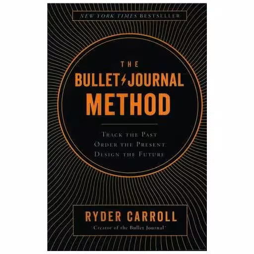 کتاب Bullet Journal Method برنامه ریزی به روش بولت جورنال اثر رایدر کارول