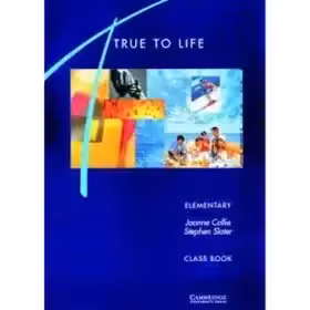 TRUE TO LIFE-ELEMENTARY