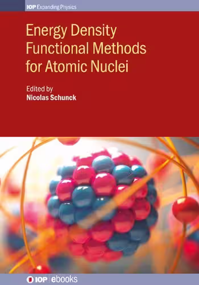 خرید و دانلود نسخه کامل کتاب Energy Density Functional Methods for Atomic Nuclei