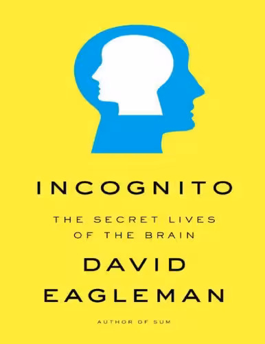 خرید و دانلود نسخه کامل کتاب Incognito: The Secret Lives of the Brain