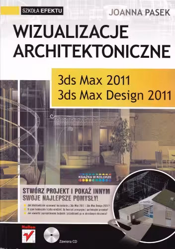 خرید و دانلود نسخه کامل کتاب Wizualizacje architektoniczne. 3ds Max 2011 i 3ds Max Design 2011