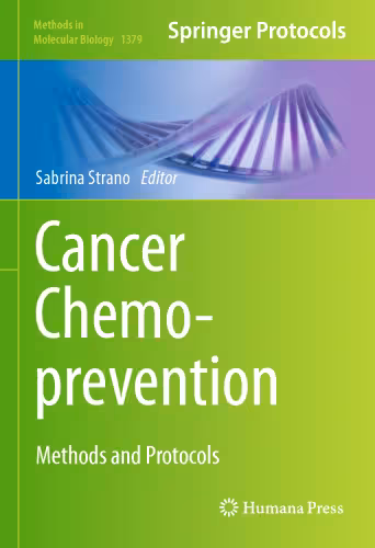 خرید و دانلود نسخه کامل کتاب Cancer Chemoprevention: Methods and Protocols